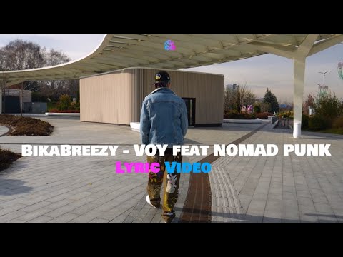 BikaBreezy - Voy feat Nomad Punk (LYRIC VIDEO)