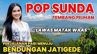 Download lagu POP SUNDA TEMBANG PILIHAN - PERJALANAN PAGI MENUJU BENDUNGAN JATIGEDE SUMEDANG mp3