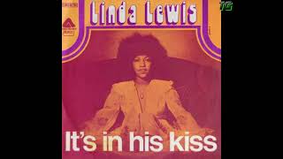 Linda Lewis - It`s In His Kiss