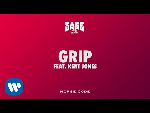 Sage The Gemini - Grip feat. Kent Jones [Official Audio]