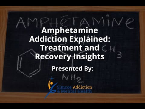 Amphetamine Addiction Explained: Treatment and Recovery Insights