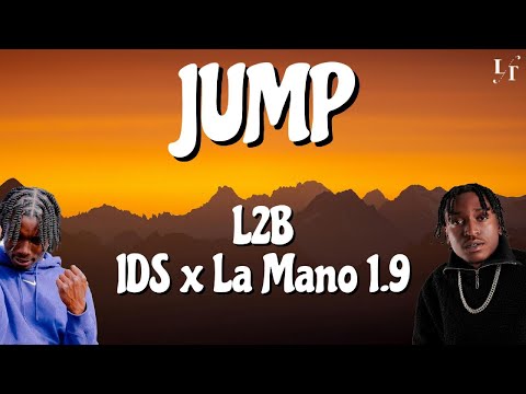 L2B - JUMP feat. IDS x La Mano 1.9 (Lyrics)