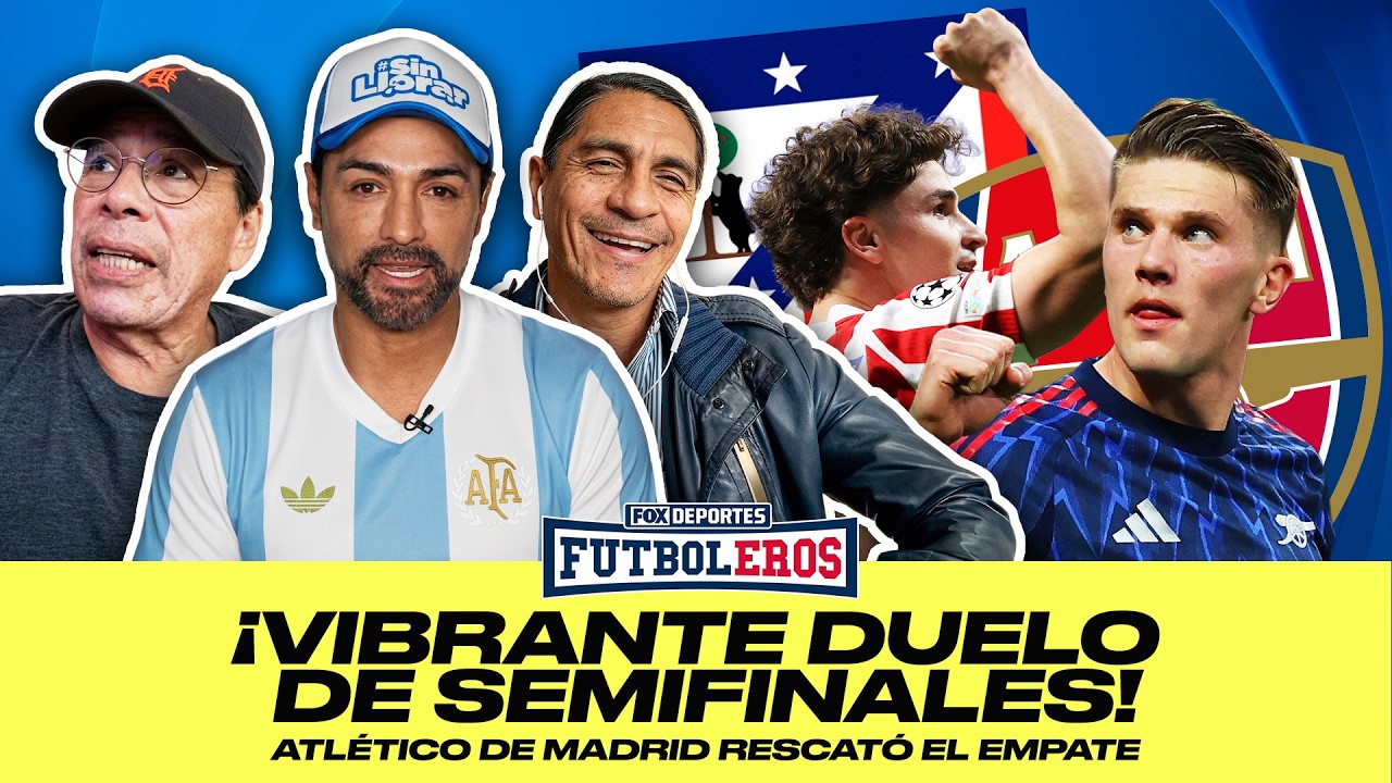 🔥 ATLÉTICO VS ARSENAL | Reaccionamos EN VIVO a la semifinal de Champions | Futboleros Ep. 31