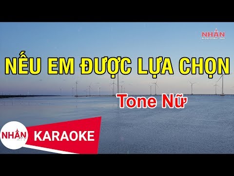 Nếu Em Được Lựa Chọn (Karaoke Beat) - Tone Nữ