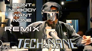 TECH N9ne  &quot;Dont Nobody Want None&quot; KING TECH REMIX -