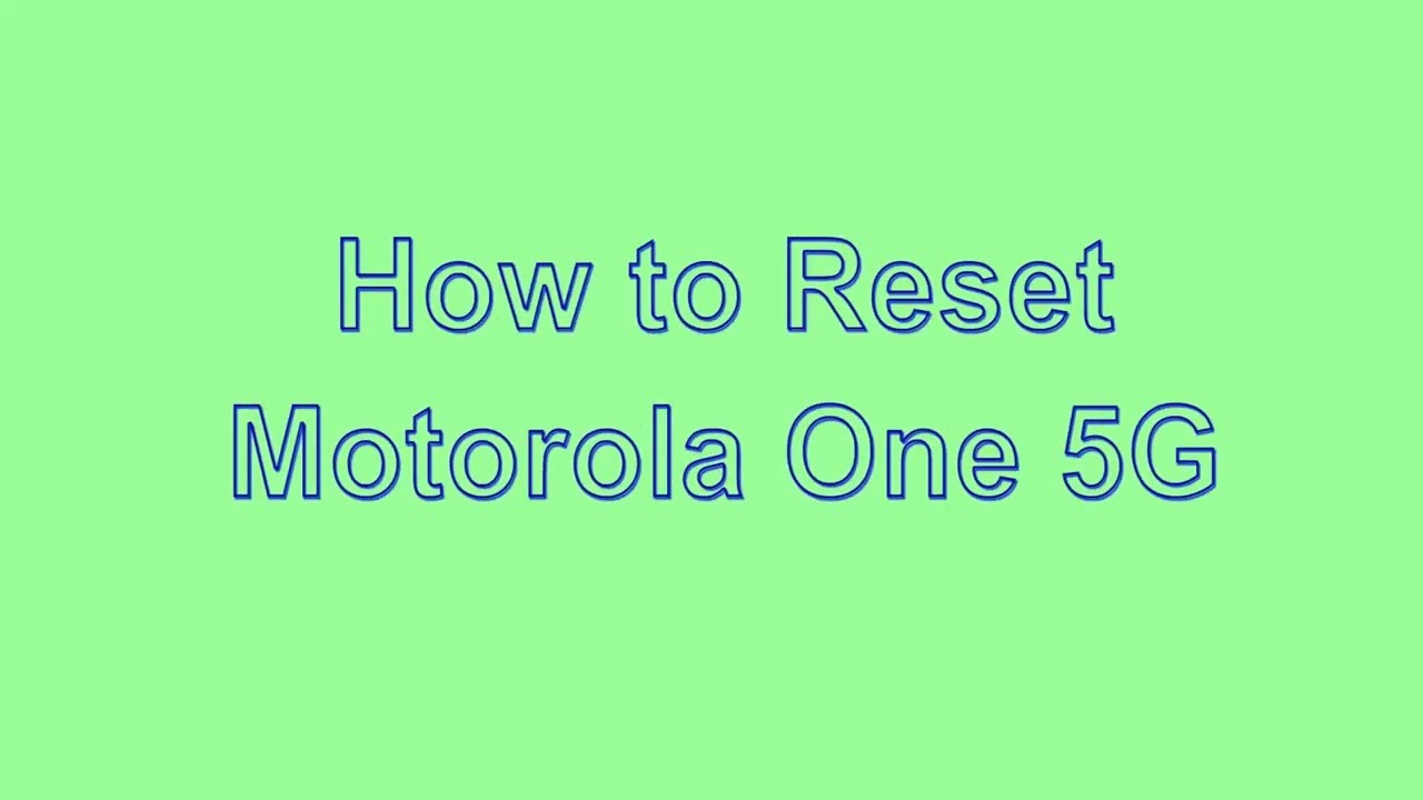 How to Reset & Unlock Motorola One 5G