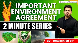 International Environment Agreement | Environment Conventions & Protocols | By Dewashish Sir