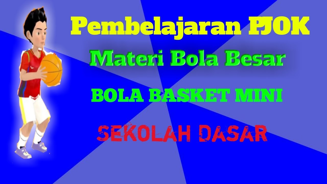 Materi Permainan Bola Basket Mini PJOK SD Kelas 6 - Teori dan praktek