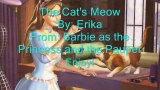 Barbie as the Princess and the Pauper: The Cat&#39;s Meow Lyrics