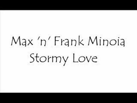 [PC] Max 'n' Frank Minoia - Stormy Love