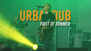 Urbandub  - First of Summer Live