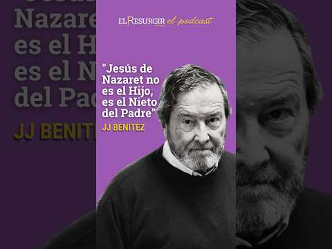 "Jesús de Nazaret no es el Hijo, es el Nieto..." J.J. Benítez. - #elresurgirdemadrid - Km0 - E10.T3