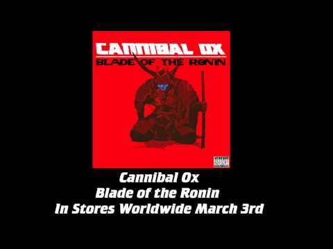 Cannibal Ox - "Blade: The Art of Ox" (feat. Artifacts & U-God)