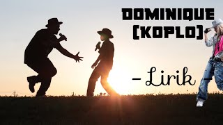 Download lagu Dominique (Koplo | Lirik ) mp3