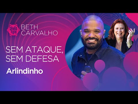 Sem Ataque, Sem Defesa - Arlindinho (Sambabook Beth Carvalho)