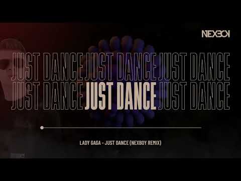 Lady Gaga - Just Dance (NEXBOY Remix)