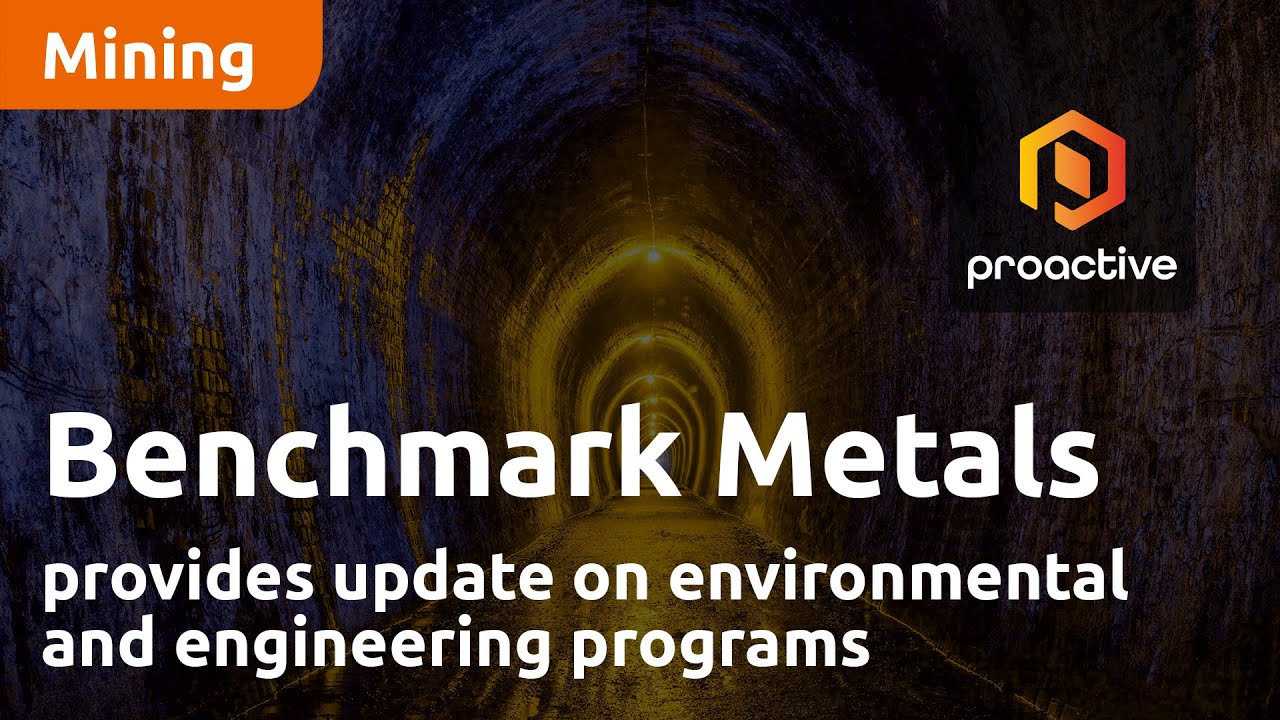Benchmark Metals provides update on environmental and engineering programs