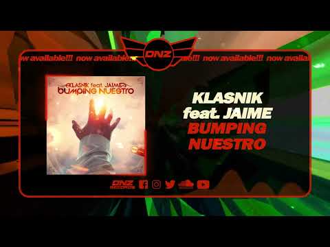 DNZF1448 // KLASNIK FEAT. JAIME - BUMPING NUESTRO (Official Video DNZ Records)