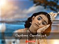 VIZHIYAZHAKU POZHIYUM RADHA AMBULIKKANNAN Vilialagu Radhakrishnawhatsappstatustamil Lovesongtamil