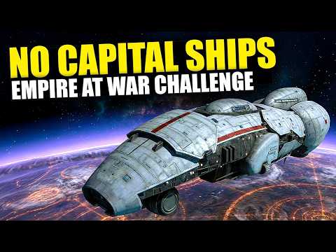 FINALE: Can you beat Empire at War WITHOUT Capital Ships?