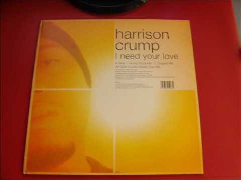 Harrison Crump - I need your Love (Crump Daddy Club Mix)