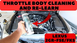 Last DIY... Throttle Body Cleaning And Relearn on Lexus 3.5L V6 2GR-FSE And 2GR-FKS || Oil Deposit