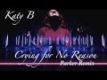 Katy B - Crying For No Reason (Parker Remix ...