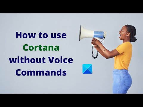 How to use Cortana without Voice Commands in Windows 11/10