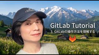 GitLab Tutorial - 3: Understanding How to Use GitLab