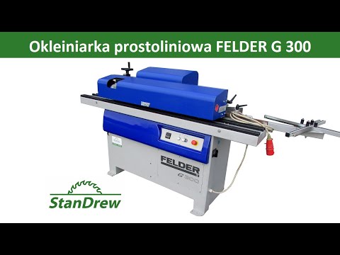 Okleiniarka prostoliniowa FELDER G 300 - StanDrew