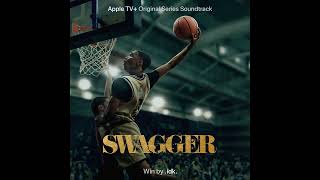 IDK - Win (From the Apple TV+ Original Series “Swagger”)