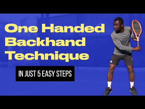 Tennis One Handed Backhand: Just 5 Easy Steps For Perfecting Your One Handed Backhand