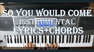 So You Would Come (Hillsong Cover Instrumental) Chords &amp; Lyrics