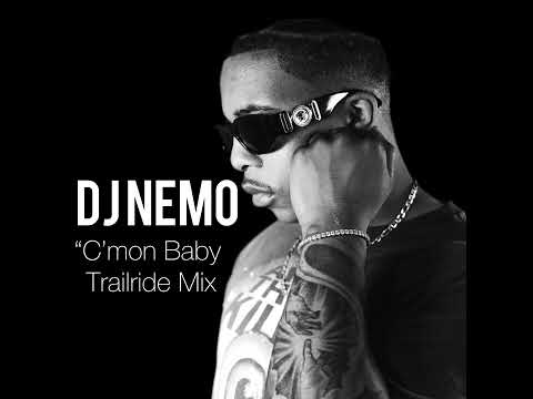 Dj Nemo C’mon Baby “Official” Trail Ride Mix 
