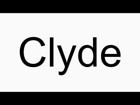 How to pronounce Clyde