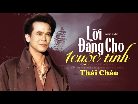 Lời Đắng Cho Một Cuộc Tình - Thái Châu | Nghe giọng hát này day dứt tâm can