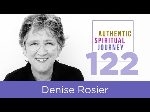 Denise Rosier | The Authentic Spiritual Journey 122