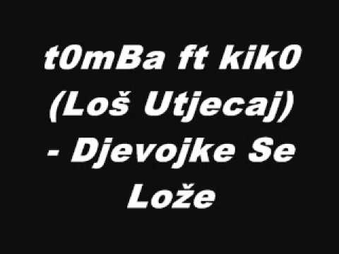 Tomba ft. kik0 (Loš Utjecaj) - Djevojke Se Lože (Prod. Zole)