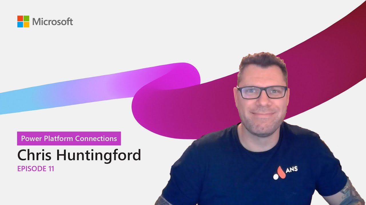 Episode 11 - Power Platform Connections: Interview with Chris Huntingford