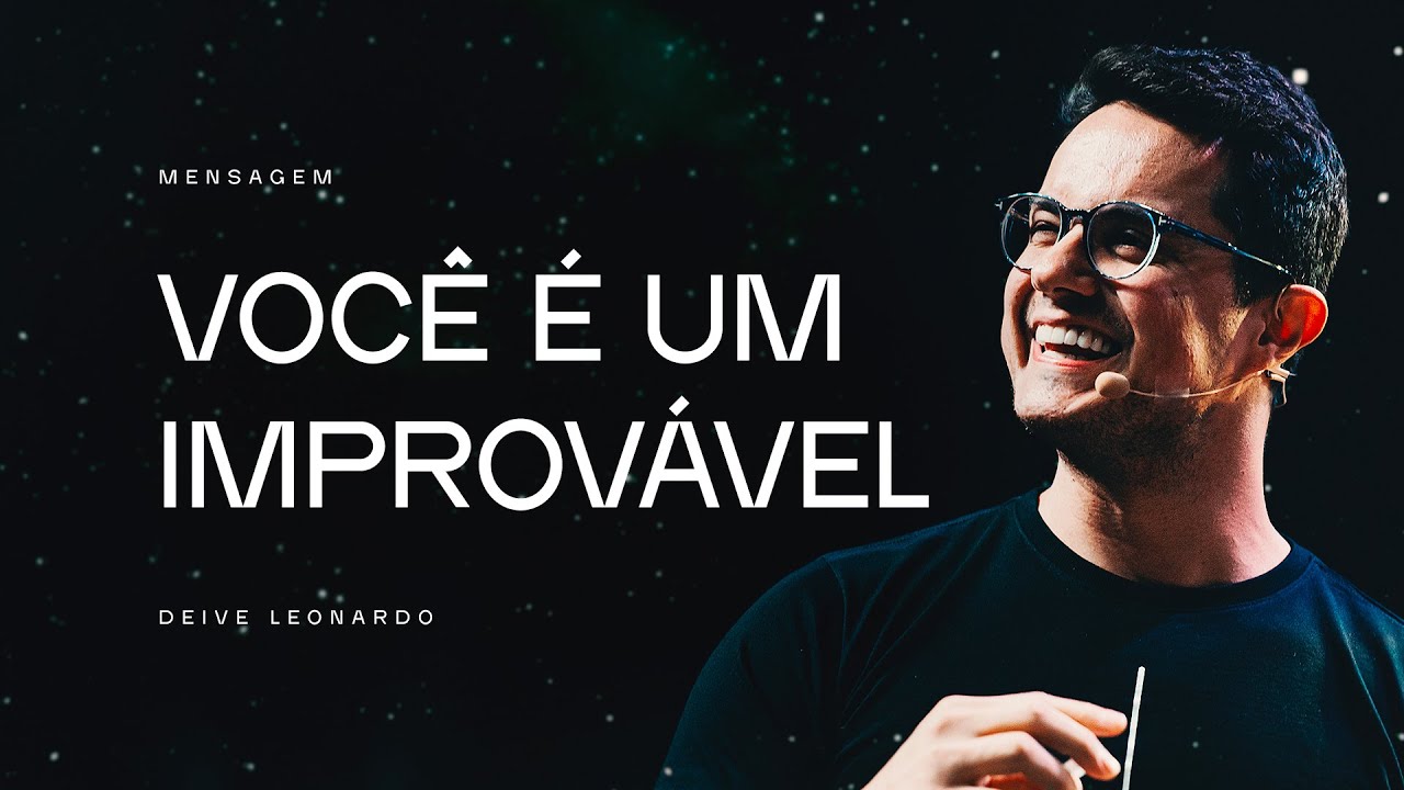 Você é um Improvável | Deive Leonardo