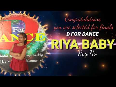 # D FOR DANCE FINALIST # TOP 15 # RIYA BABY , CITY - SUPAUL