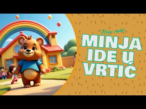Zašto je vrtić super ? - Minja i prijatelji