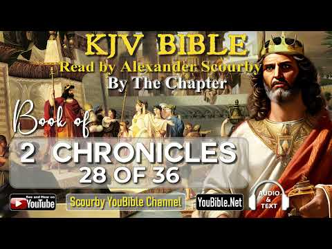 14-Book of 2 Chronicles | By the Chapter | 28 of 36 Chapters Read by Alexander Scourby | God is Love