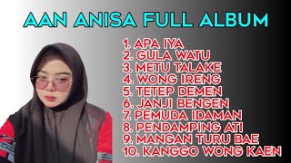 Download lagu AAN ANISA FULL ALBUM | LAGU TENGDUNG | LAGU SANDIWARA mp3