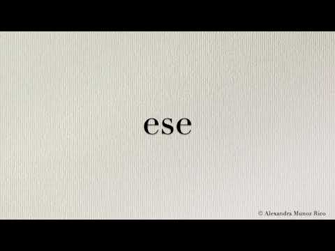 How to pronounce in Spanish the word “ese“ (That)