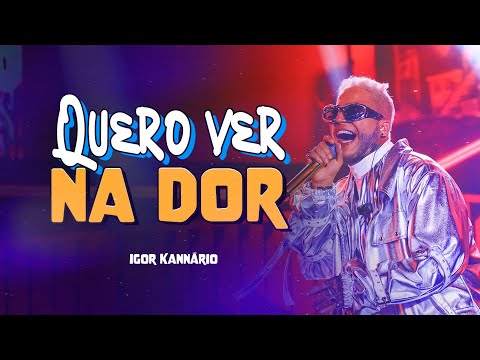 IGOR KANNÁRIO | BEM VINDO A MINHA QUEBRADA - QUERO VER NA DOR