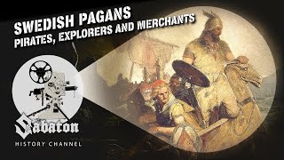 Swedish Pagans – Vikings &amp; The Russ – Sabaton History 099 [Official]