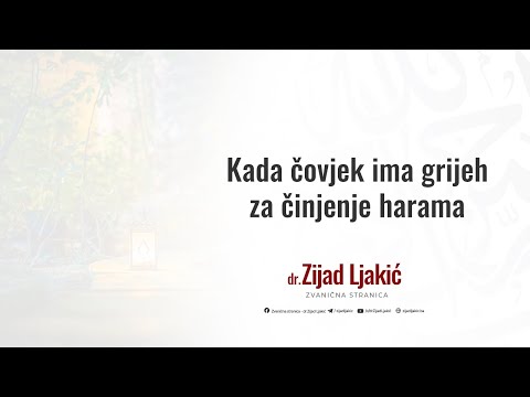 Kada čovjek ima grijeh za činjenje harama? - dr. Zijad Ljakić