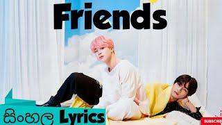 BTS V & JIMIN  FRIENDS sinhala lyrics