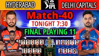 IPL 2023 Match-40 | Hyderabad VS Delhi Match Playing 11 | SRH VS DC Match Line-up 2023